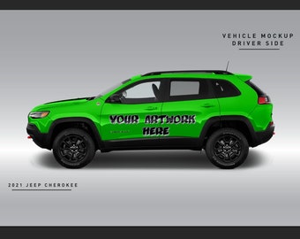 May include: A green 2021 Jeep Cherokee vehicle mockup with black wheels and the text "YOUR ARTWORK HERE" on the side.  Vehicle Mockup Driver Side.