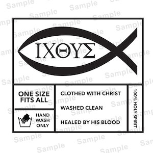 Puede incluir: Gráfico en blanco y negro de un pez con las letras griegas "ΙΧΘΥΣ" en su interior. El texto debajo del pez dice "One Size Fits All", "Clothed With Christ", "Washed Clean", "Healed By His Blood", y "100% Holy Spirit".