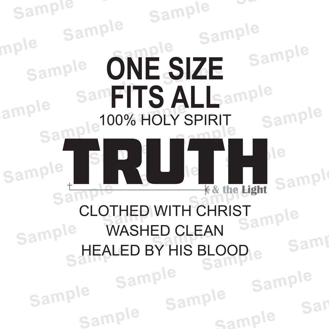 One Size Fits All Label Truth & the Light Clothed in Christ Washed ...