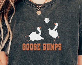 Geese Volleyball T-Shirt, Goose Bump Set Spike Sweatshirt, Silly Goose Comfort Colors® Shirt, Funny PE Teacher Gift, Volleyball Coach Gift