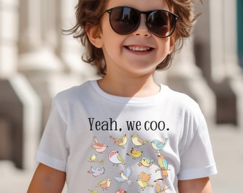 Toddler & Infant T-Shirts∙We Coo Bird Shirt∙Cool Kids T-Shirt∙Cute Birds Shirt∙Youth and Infant Tee∙Funny Shirts for Girls and Boys