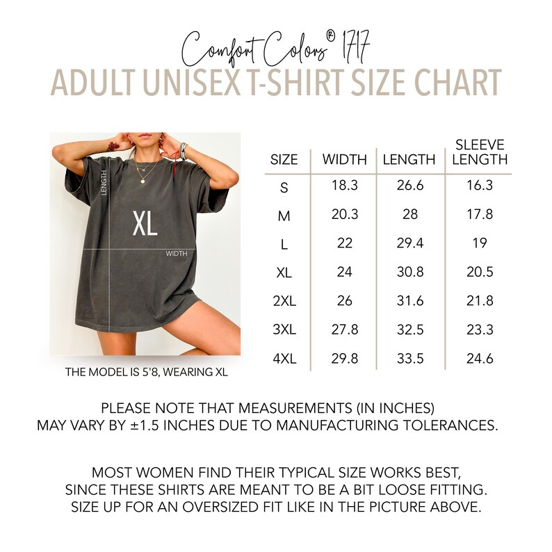 Puede incluir: Tabla de tallas para camisetas unisex para adultos Comfort Colors 1717. La tabla incluye medidas en pulgadas para las tallas S a 4XL. La modelo de la imagen mide 1,73 m y lleva una XL. El texto tambi&eacute;n indica que las medidas pueden variar.