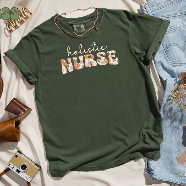 Retro Holistic Nurse Flower Shirt, Boho Holistic Nurse Graphic Tee, Floral Nurse Grad T-shirt, Registered Nurse Gift, Holistic Nurse Gift