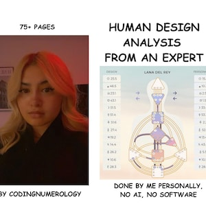 HUMAN DESIGN READING l Done Completely By me l A comprehensive Report l Know your Type, Strategy, Signature, Purpose, Aura, Channels