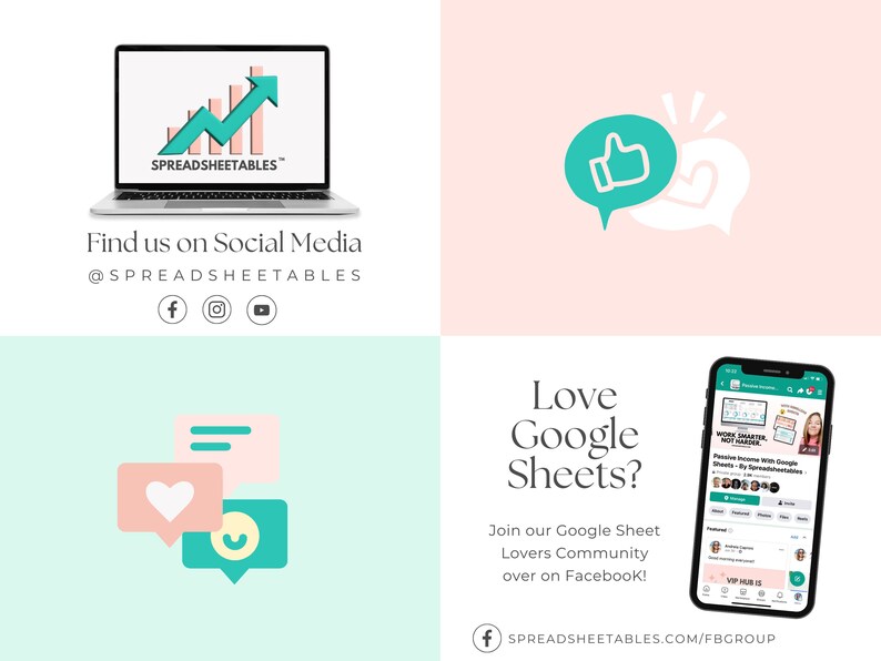 May include: A graphic with a laptop, a thumbs up icon, and a smartphone. The laptop screen shows a graph with the text "SPREADSHEETABLES" on it. The text "Find us on Social Media @SPREADSHEETABLES" is below the laptop. The smartphone screen shows a screenshot of a Facebook group with the text "WORK SMARTER, NOT HARDER" on it. The text "Love Google Sheets? Join our Google Sheet Lovers Community over on Facebook!" is below the smartphone. The text "SPREADSHEETABLES.COM/FBGROUP" is below the smartphone.