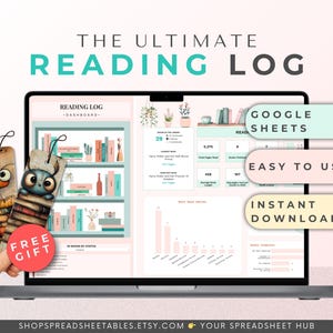 May include: A laptop screen displaying a Google Sheets reading log template with a dashboard, charts, and graphs. The template is titled "The Ultimate Reading Log" and includes a free gift of two bookmarks with whimsical illustrations.