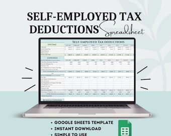 May include: A laptop screen displaying a Google Sheets template for self-employed tax deductions. The spreadsheet includes sections for income, expenses, and business expenses. The text "SELF-EMPLOYED TAX DEDUCTIONS Spreadsheet" is at the top of the screen. The text "GOOGLE SHEETS TEMPLATE", "INSTANT DOWNLOAD", and "SIMPLE TO USE" is at the bottom of the screen.