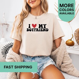 I Love My Boyfriend Shirt, Valentines Day Shirt, Best Boyfriend Ever Shirt, Couple Shirt, Gift For Her