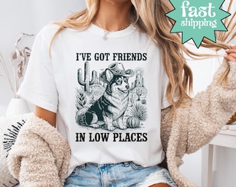Comfort Colors® I've Got Friends In Low Places Shirt, Corgi Dad Tee, Funny Corgi Shirt, Gift For Corgi Lover, Retro T-Shirt For Corgi Mom