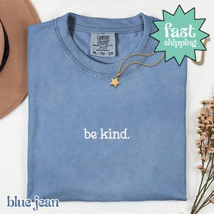 Comfort Colors® Be Kind Shirt, Lehrer Freundlichkeit Shirt, Wählen Sie Freundlichkeit Shirt, Back to School Shirt, Grundschullehrer Shirt