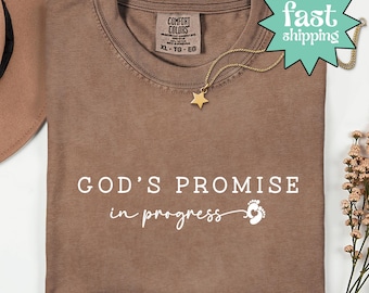 Comfort Colors® God's Promise In Progress Shirt, Faith Baby Announcement Tee, Gift For Mom To Be, Baby Shower Gift, Christian Mom Shirt