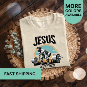 Jesus The Ultimate Deadlifter Shirt, Jesus Shirt, Scripture Shirt, Christian Tee, Weightlifting Shirt, Jesus Is My Strength Shirt