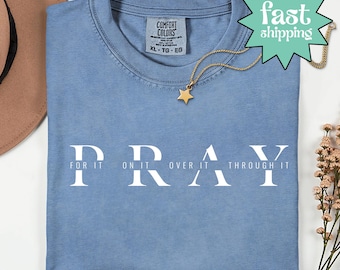 Comfort Colors® Pray For It Shirt, Religious Shirt, Pray Shirt, Jesus Shirt, Bible Verses Shirt, Christian Tee, Religious Shirt,Prayer Shirt