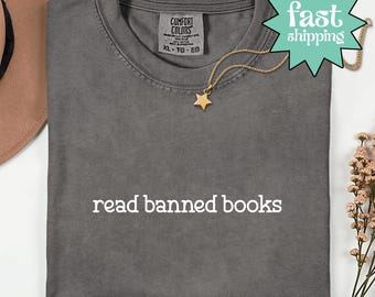 Comfort Colors® Read Banned Books Shirt, Banned Books Shirt, Reading Shirt, Librarian Gift, Book Lover Shirt, Bookworm Gift, Gift For Reader