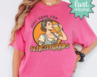 Comfort Colors® Just Here For Schitzengiggles Shirt, Funny Oktoberfest Tee, German Humor Shirt, Festival Graphic Tee, Pun Party Shirt