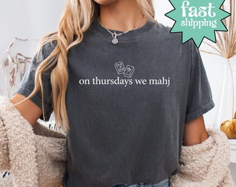 Comfort Colors® On Thursday We Mahj Shirt, Funny Mahjong Tee, Mahjong Game Night Shirt, Tile Game Graphic Tee, Casual Mahjong Player Shirt
