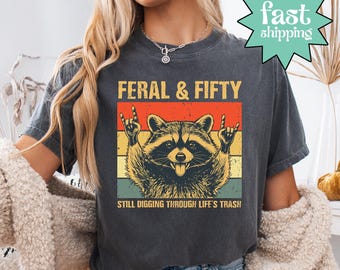 Comfort Colors® Feral And Fifty Tee, Funny 50th Birthday Shirt, Vintage Birthday Shirt, Feral Woman Shirt, Birthday Party Tee, Gift for Her