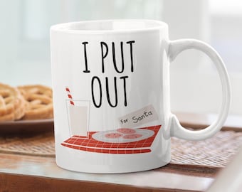 Funny Christmas Coffee Mug | I Put Out for Santa | Funny Santa Mug | Gift For Her Him | Christmas Gift | Funny Gifts
