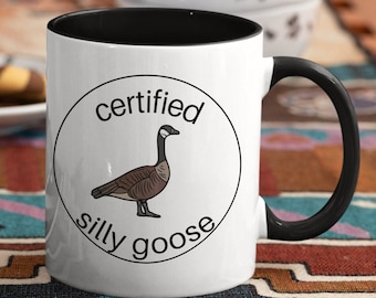 Certified Silly Goose Funny Meme and TikTok 11 oz  Ceramic Coffee Tea Mug | Sarcastic Goofy Birthday Gift for Her Him
