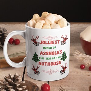 Jolliest Bunch of Assholes This Side of the Nuthouse Funny Christmas Coffee Mug, Mugs With Sayings, 11 oz Coffee Cup, Gift For Her Him