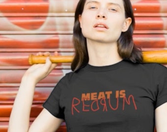 MEAT IS REDRUM / camiseta de mujer / negra