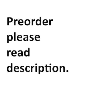 May include: A plain white background featuring black text that reads: Preorder please read description. The text is arranged in four lines, with each word starting on a new line, providing a clear and direct instruction for the viewer to follow.