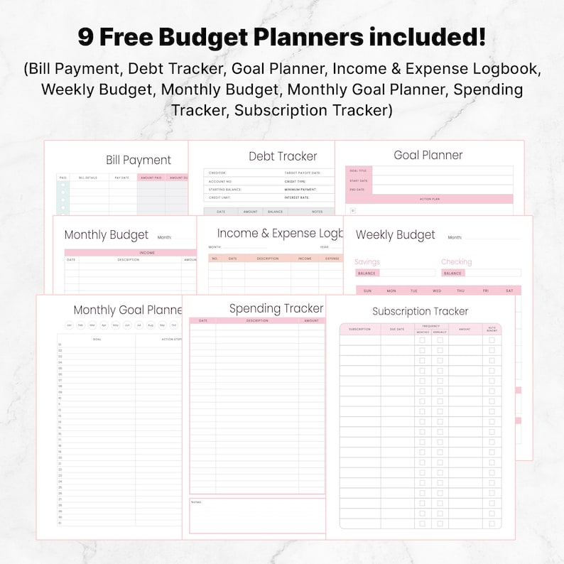 May include: Nine free printable budget planner templates. The templates include a bill payment tracker, debt tracker, goal planner, income and expense logbook, weekly budget, monthly budget, monthly goal planner, spending tracker, and subscription tracker.