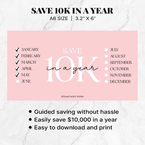 May include: A pink printable chart with the text "SAVE 10K IN A YEAR" and "A6 SIZE | 3.2" X 6"". The chart is divided into two columns. The left column lists the months of the year from January to June with checkmarks next to January through May and a circle next to June. The right column lists the months of the year from July to December with circles next to each month. The chart also includes the text "SAVE 10K in a year" in a large font. The chart also includes the text "Guided saving without hassle", "Easily save $10,000 in a year", and "Easy to download and print".