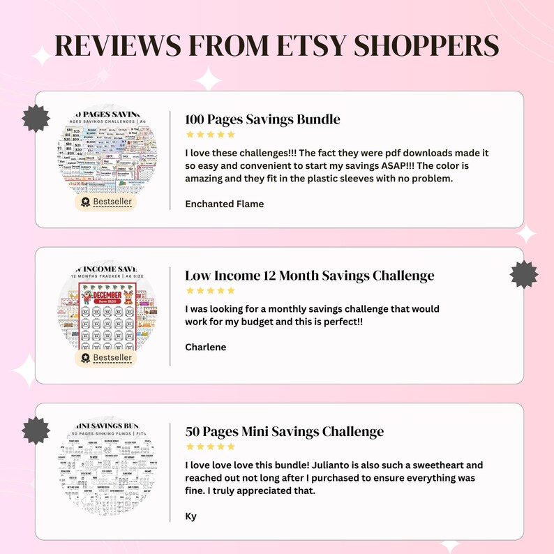 May include: Three Etsy product reviews for printable savings challenges. The first review is for a 100 page savings bundle, the second is for a low income 12 month savings challenge, and the third is for a 50 page mini savings challenge. Each review includes a 5 star rating and a positive comment from the buyer.