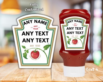 Novelty Custom Tomato Ketchup Label - Personalised Sticker Label for Gifts & Events , add any text , fully customised , funny gift ,fun gift