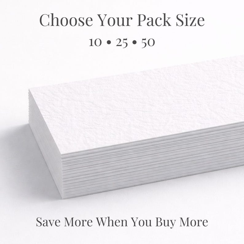 May include: A pile of white rectangular cards with a textured finish. The text "Choose Your Pack Size" is above the numbers 10, 25, and 50. The phrase "Save More When You Buy More" is below the stack of cards.