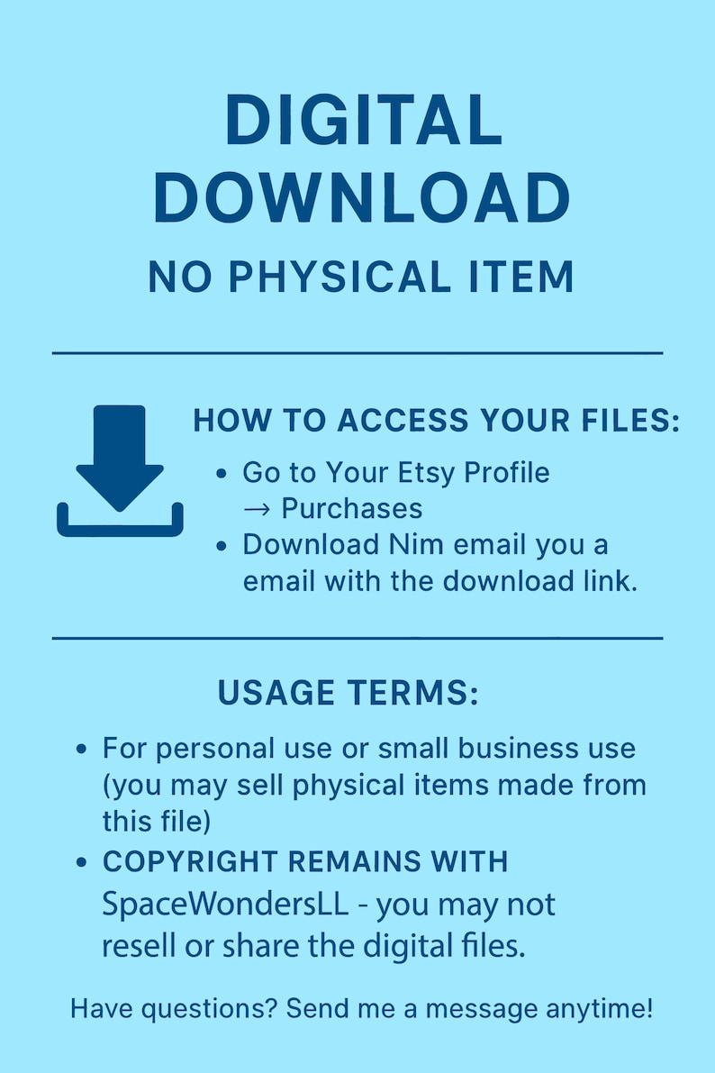 May include: A light blue graphic with the words "DIGITAL DOWNLOAD" and "NO PHYSICAL ITEM" in dark blue. Instructions on how to access files and usage terms are also included. The image is for digital downloads.