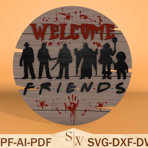 Willkommen Freunde Türschild SVG, beängstigend Haustürschild, Horror-Charaktere Türschild, Halloween-Dekor, Glowforge-Dateien