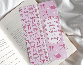 Buy Me Books And Tell Me I’m Pretty Bookmark | Coquette Bow Bookmark | Bow Ribbon Bookmark | Girly Girl Era | Soft Girl Bookmark