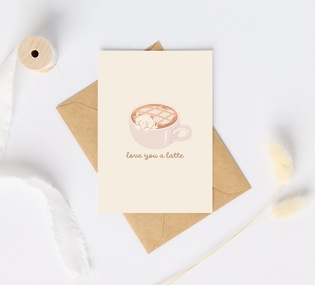 Love You A Latte | Cat Kitten Card | Valentines Day Card | Coffee Latte ...