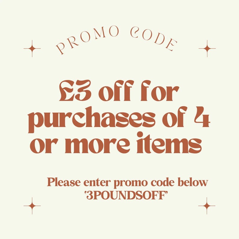 May include: Cream-colored promotional graphic with text in brown. The text reads "PROMO CODE" above "&pound;3 off for purchases of 4 or more items." Below, it says "Please enter promo code below '3POUNDSOFF'." Decorative starbursts are in each corner.