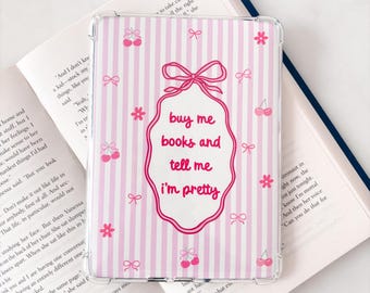 Buy Me Books And Tell Me I'm Pretty Kindle Insert | E-reader Insert | Cute Romance E-reader Insert | Girly Ereader Insert