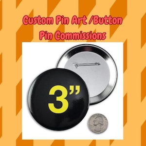 Custom Pin Art /Button Pin Commissions