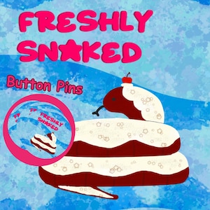 Freshly Snaked Button Pin