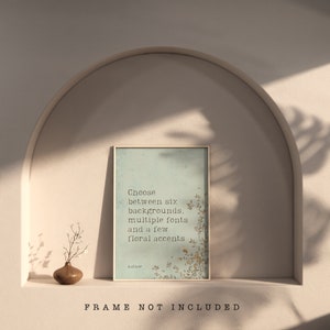 May include: A framed print with a light blue background and gold floral accents. The text reads "Choose between six backgrounds, multiple fonts and a few floral accents." The text "Auther" is at the bottom of the print. The frame is not included.
