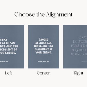 May include: Three blue cards with white text showing different text alignment options: left, center, and right. The text on each card reads: "Choose between six fonts and the alignment of your choice."