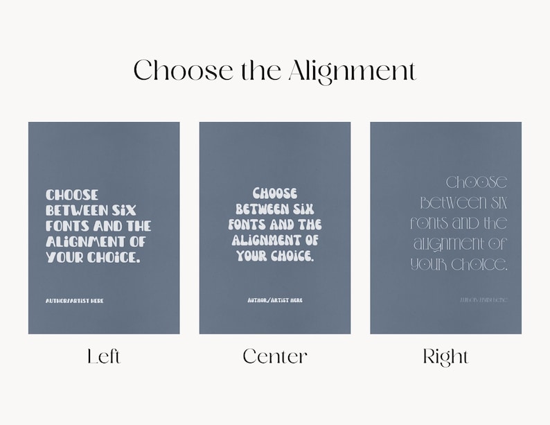 May include: Three blue cards with white text showing different text alignment options: left, center, and right. The text on each card reads: "Choose between six fonts and the alignment of your choice."