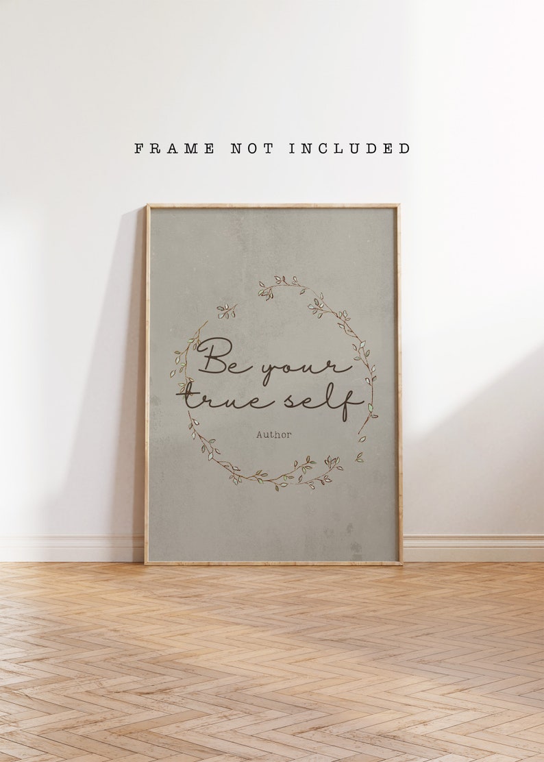May include: A beige printable wall art print with a brown floral wreath and the text "Be your true self" with the word "Author" below the text.