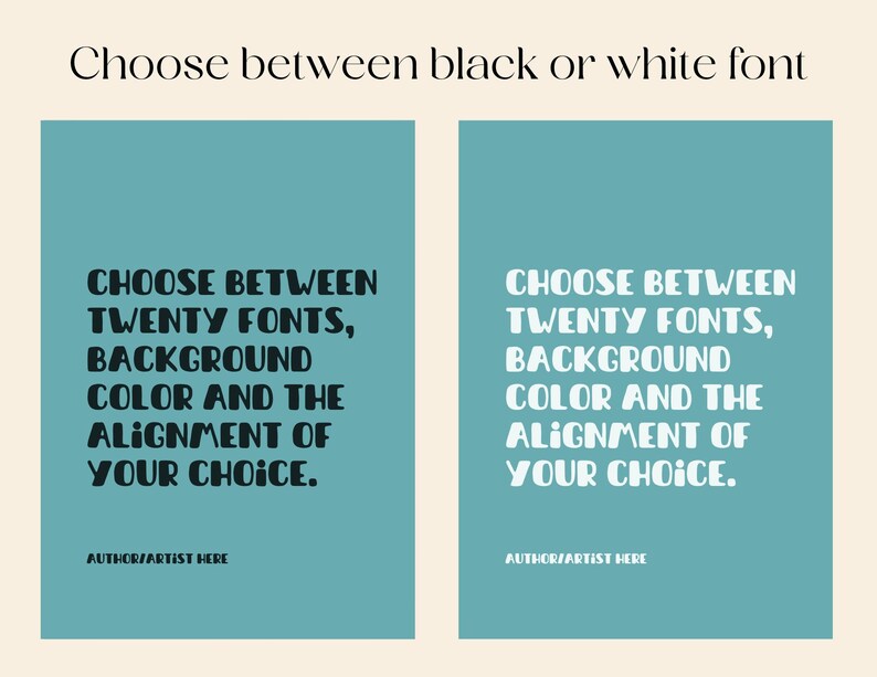 May include: Two turquoise blue cards with the text "Choose between twenty fonts, background color and the alignment of your choice." in black and white font. The text "Author/Artist Here" appears at the bottom of each card.