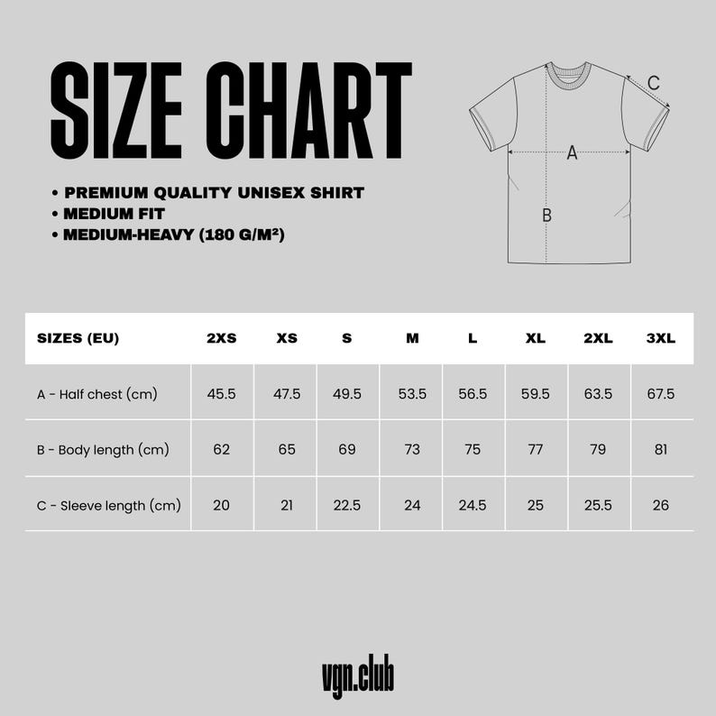May include: Size chart for a unisex t-shirt with measurements in centimetres for half chest, body length, and sleeve length. Sizes range from 2XS to 3XL.