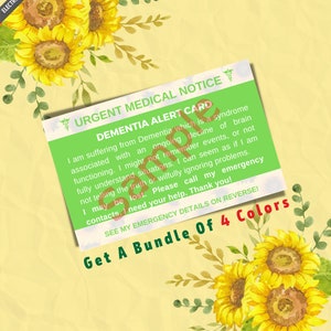 May include: Green and white card with the text "Urgent Medical Notice" and "Dementia Alert Card". The card has a sunflower design and the text "Get a Bundle of 4 Colors".