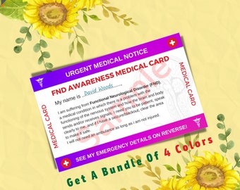 May include: A medical awareness card with a sunflower background. The card is titled "FND Awareness Medical Card" and includes the text "My name is...David Woods..." and "I am suffering from Functional Neurological Disorder (FND)."