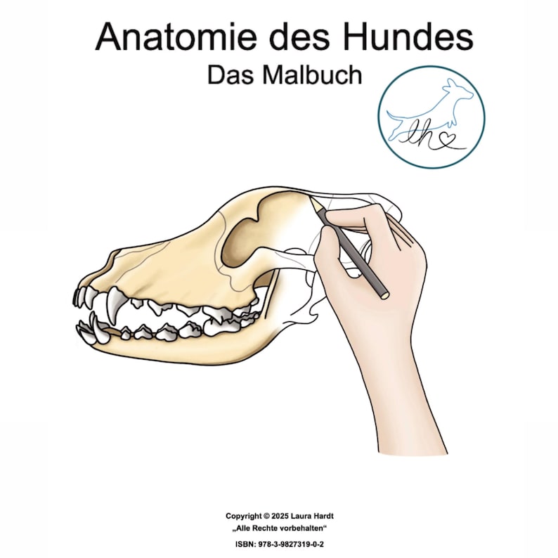 May include: A black and white illustration of a dog skull with a hand holding a pencil drawing on the skull. The text "Anatomie des Hundes" and "Das Malbuch" is at the top of the image.