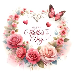 Op de afbeelding: Een aquarel illustratie voor Moederdag met een hartvormige bloemenkrans met roze rozen en kleine bloemen. Een roze vlinder en twee harten zijn ook inbegrepen. De tekst "Happy Mother's Day" is in elegant schrift geschreven.