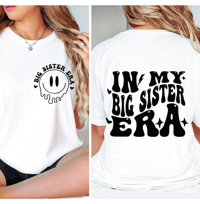 In My Big Sister Era Svg,png,big Sister Shirt Svg,funny Toddler Svg,big ...